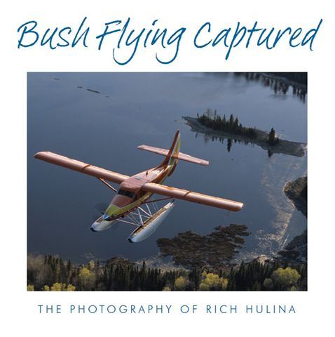 Rich Hulina's Bush Flying Captured Volume I
